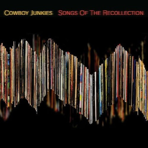 Cowboy Junkies: Songs Of The Recollection - VINYL