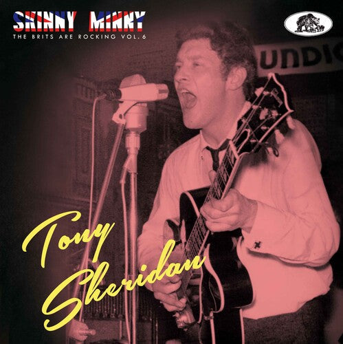 Tony Sheridan: Skinny Minny:the Brits Are Rocking 6 - CD
