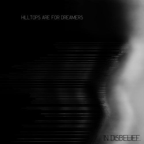 Hilltops Are for Dreamers: In Disbelief - CD