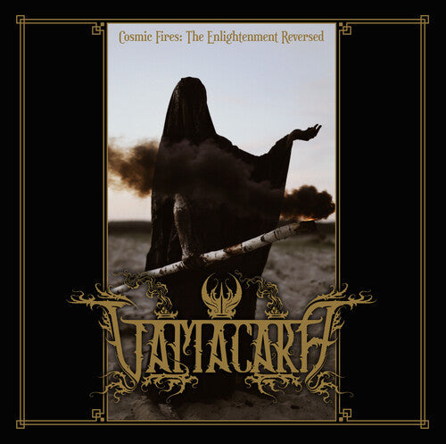 Vamacara: Cosmic Fires: The Enlightenment Reversed - CD
