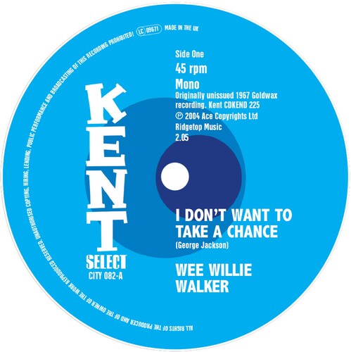 Wee Willie Walker: I Don'T Want To Take A Chance / I Ain'T Gonna Cheat On You No More - 7-INCH SINGLE