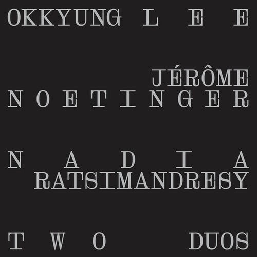 Lee, Okkyung / Noetinger, Jerome: Two Duos - Record