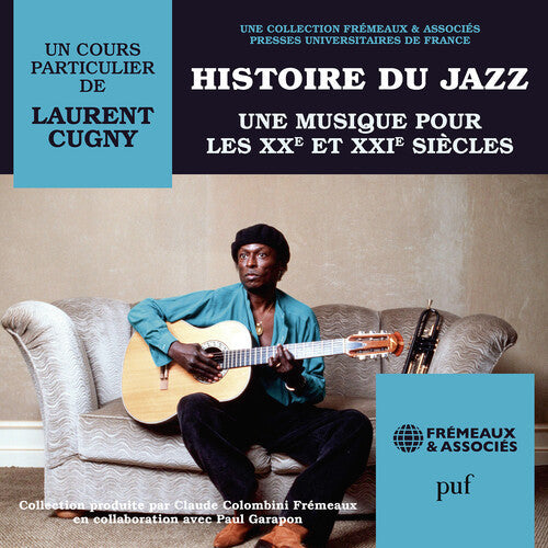 Laurent Cugny: Histoire Du Jazz Une Musique Pour Les Xxe Et Xxie - Record