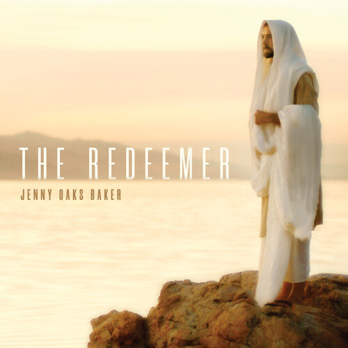 Jenny Oaks Baker: The Redeemer - Record