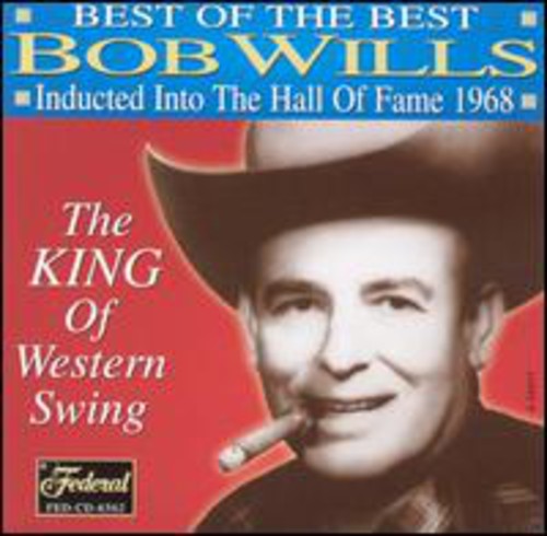Bob Wills: Best Of The Best: Inducted Into The Hall Of Fame 1968 - Record