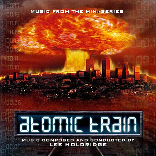 Lee Holdridge: Atomic Train - Original Soundtrack - CD