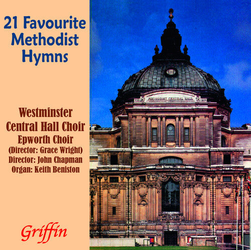 Westminster Central Hall Choir: 21 Favourite Methodist Hymns - Record