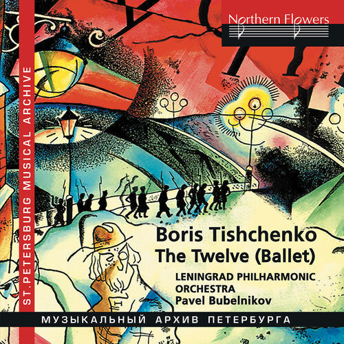 St. Petersburg Philharmonic Orchestra: Tishchenko: The Twelve (Complete Ballet) & Shostakovich Variations - Record