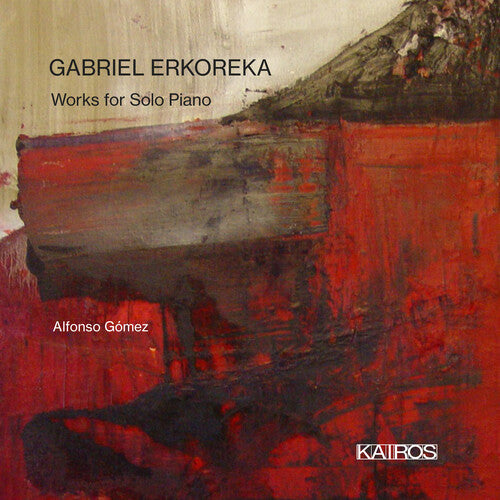 Alfonso Gomez: Gabriel Erkoreka: Works For Solo Piano - Record