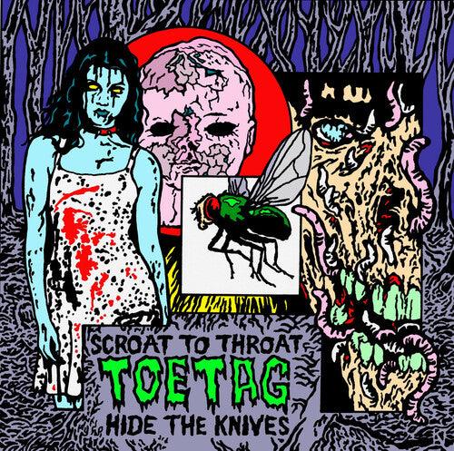 Toe Tag- Scroat To Throat Hide The Knives { VINYL LP }