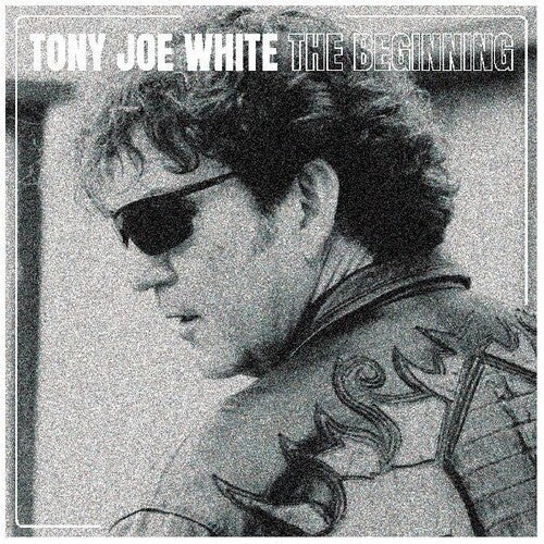 Tony Joe White: The Beginning - Record