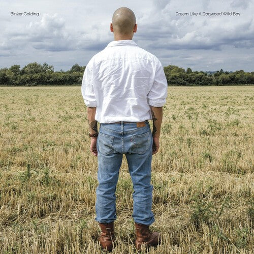Binker Golding: Dream Like A Dogwood Wild Boy - VINYL