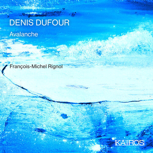 Francois-Michel Rignol: Denis Dufour: Avalanche - Record