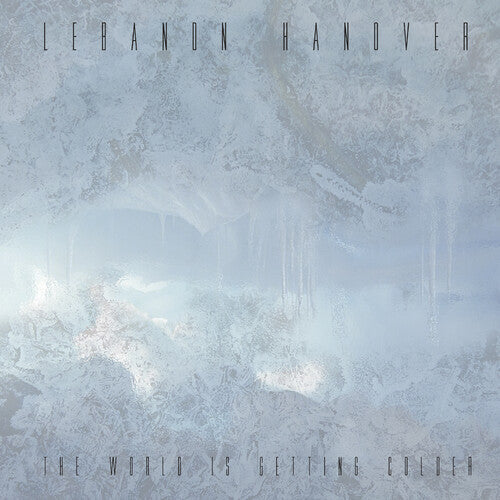 Lebanon Hanover: The World Is Getting Colder - VINYL