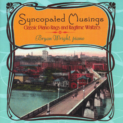 Bryan Wright: SYNCOPATED MUSINGS - CLASSIC PIANO RAGS & RAGTIME WALTZES - Record