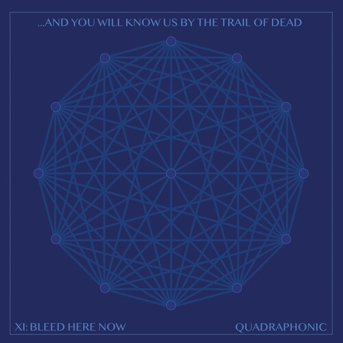 And You Will Know Us by the Trail of Dead: Xi: Bleed Here Now - Record