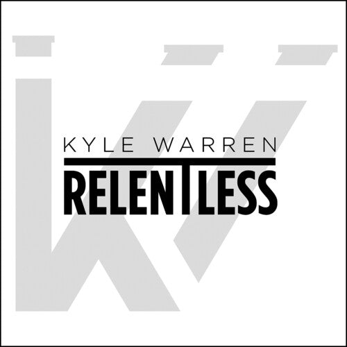 Warren, Kyle: Relentless - Record