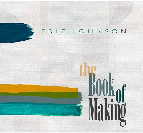 Eric Johnson: The Book of Making - CD