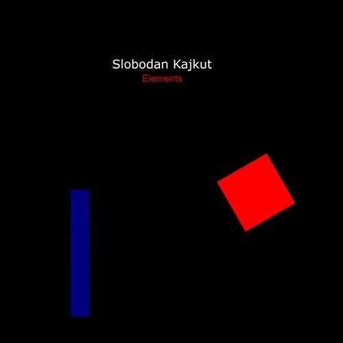 Slobodan Kajkut: Elements - Record