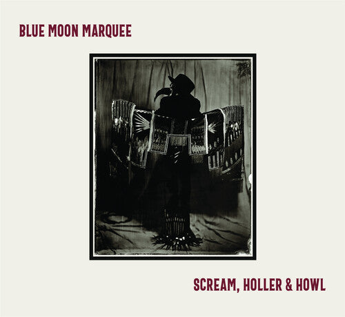 Blue Moon Marquee: Scream, Holler & Howl - Record