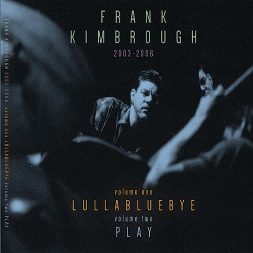 Frank Kimbrough: Lullabluebye / Play - VINYL