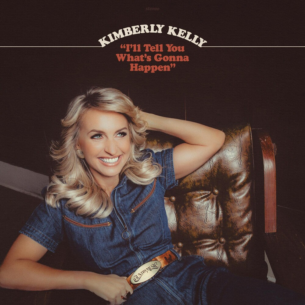 Kimberly Kelly- I'll Tell You What's Gonna Happen { VINYL LP }