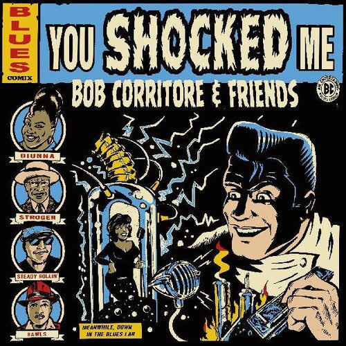 Bob Corritore: Bob Corritore & Friends: You Shocked Me - Record