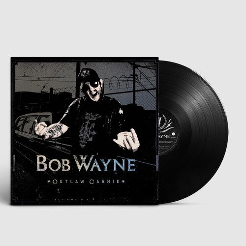 Bob Wayne: Outlaw Carnie - Record