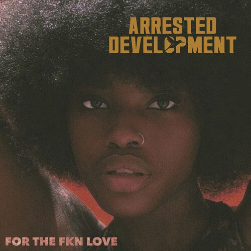 Arrested Development: For The Fkn Love - Record