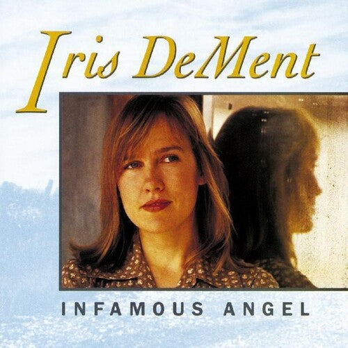 Iris DeMent: Infamous Angel - Record