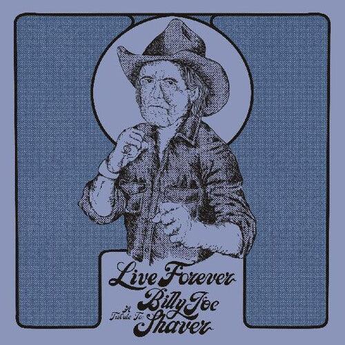 Various Artists- Live Forever: A Tribute To Billy Joe Shaver (Various Artists) { VINYL LP }
