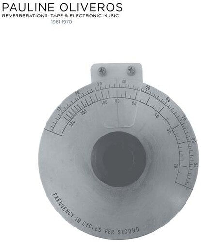 Pauline Oliveros: Reverberations - Record