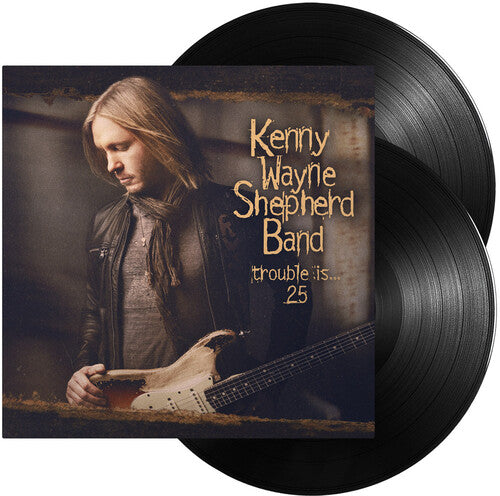 Kenny Wayne Shepherd: Trouble Is... 25 - 2LP - Black Vinyl - Record
