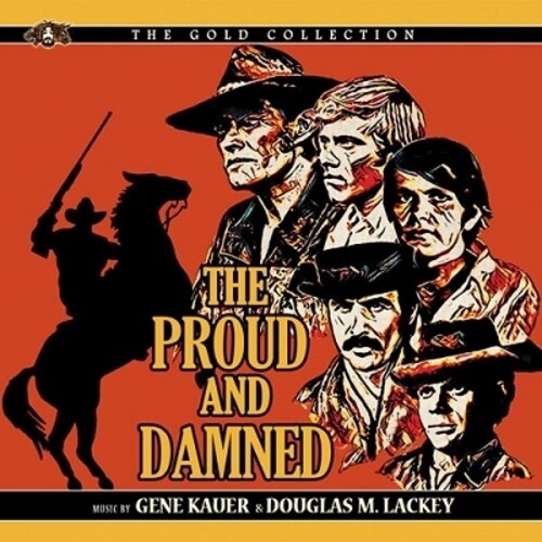 Kauer, Gene / Lackey, Douglas M: The Proud and the Damned (Original Soundtrack) - CD