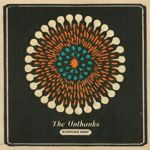 The Unthanks: Sorrows Away - Record