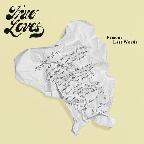 True Loves- Famous Last Words { VINYL LP }