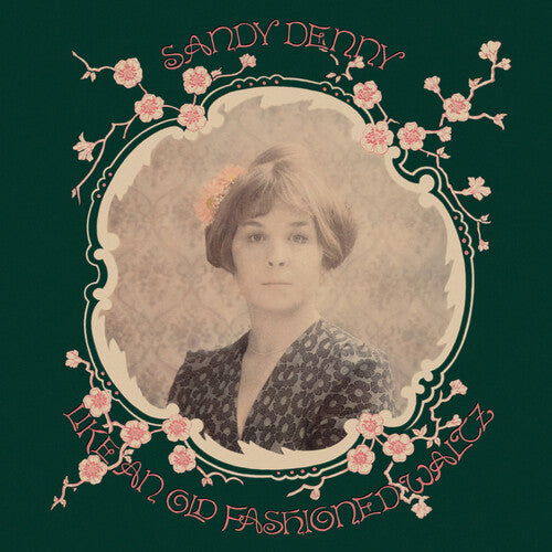 Sandy Denny: Like An Old Fashioned Waltz - 180gm Vinyl - Record