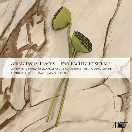 Pan Pacific Ensemble: Ambiguous Traces: Works by Narong Prangcharoen, Kenji Bunch, Yip Ho Kwen Austin, Chong Kee Yong, David Jarvis, Chen Yi - Record