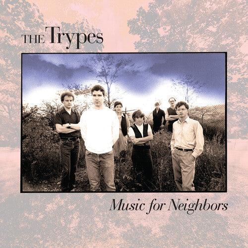 The Trypes- Music For Neighbors { VINYL LP }