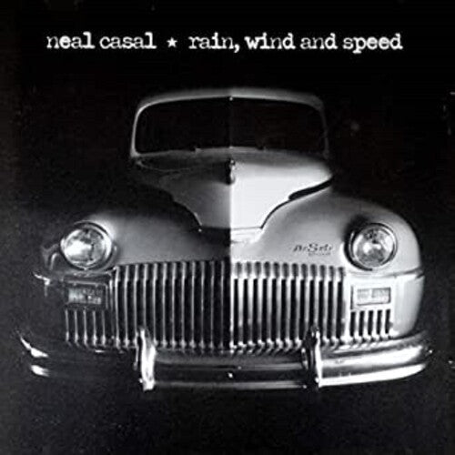Neal Casal: RAIN, WIND & SPEED - Record