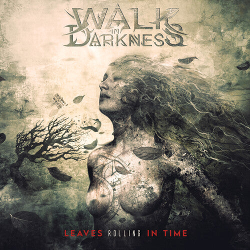 Walk in Darkness: Leaves Rolling in Time - CD