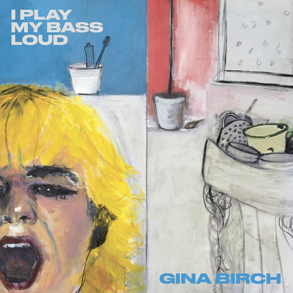 Gina Birch- I Play My Bass Loud [LP] { VINYL LP }