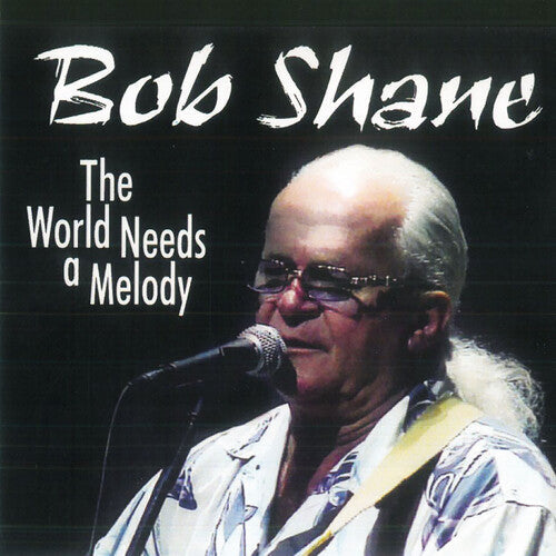 Bob Shane: World Needs A Melody - Record