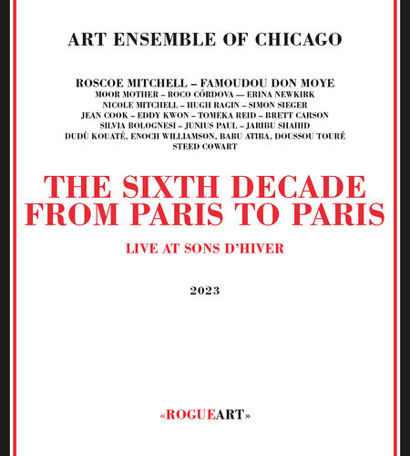 The Art Ensemble of Chicago: The Sixth Decade: From Paris To Paris - CD