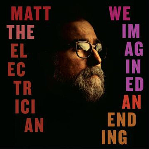 Matt the Electrician: We Imagined An Ending - Record