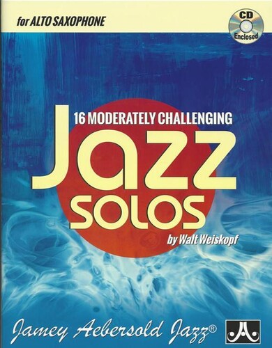 Walt Weiskopf: 16 Moderately Challenging Jazz Solos - Alto Sax - CD