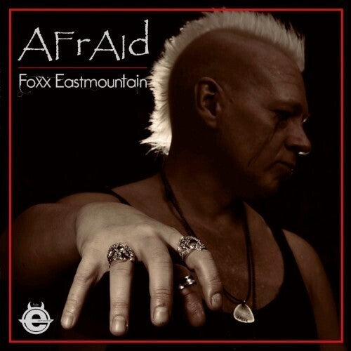 Foxx Eastmountain: Afraid - VINYL
