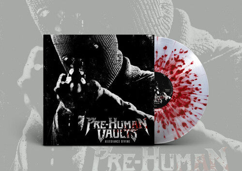 Pre-Human Vaults: Allegiance Divine - Clear Splatter - VINYL