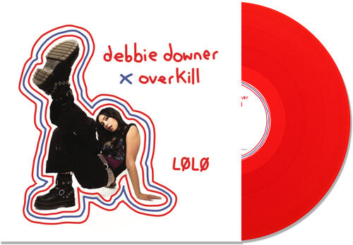 LØLØ- Debbie Downer / Overkill { VINYL LP }