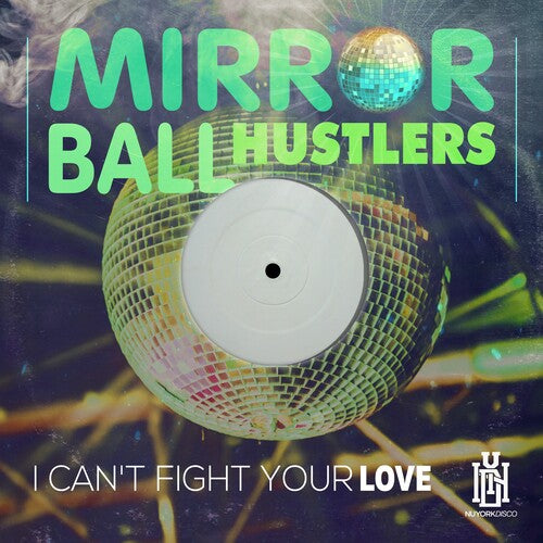 Mirror Ball Hustlers: I Can't Fight Your Love - CD